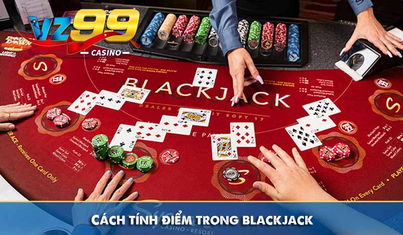 Cách tính điểm trong blackjack