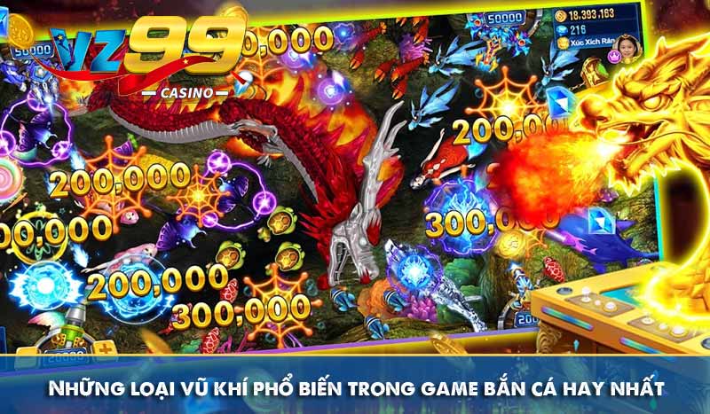 Những loại vũ khí phổ biến trong game bắn cá hay nhất